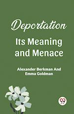 Deportation Its Meaning And Menace