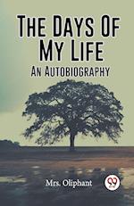 The Days Of My Life An Autobiography