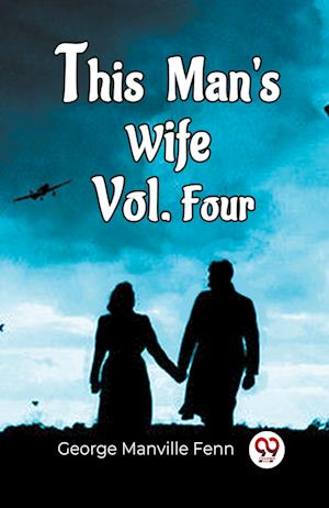 This Man'S Wife Vol. Four