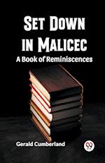 Set Down In Malice A Book Of Reminiscences