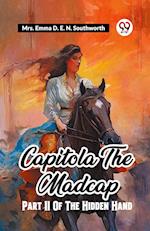 Capitola The Madcap Part II Of The Hidden Hand