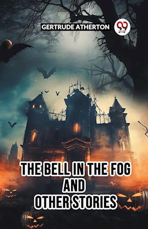 The Bell In The Fog And Other Stories