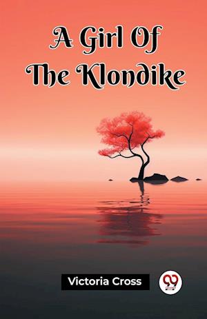 A Girl Of The Klondike