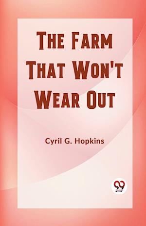 The Farm That Won't Wear Out