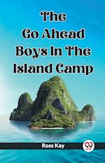 The Go Ahead Boys In The Island Camp