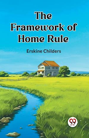 The Framework of Home Rule