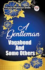 A Gentleman Vagabond And Some Others
