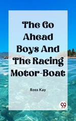 Go Ahead Boys And The Racing Motor-Boat