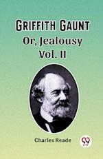 Griffith Gaunt Or, Jealousy Vol. II