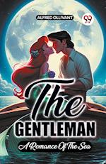 The Gentleman A Romance Of The Sea
