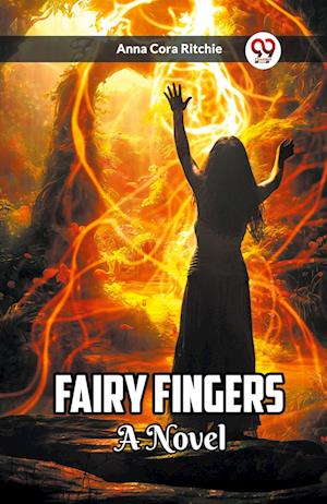 Fairy Fingers A Novel