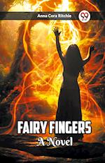 Fairy Fingers A Novel