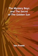 The Mystery Boys and the Secret of the Golden Sun