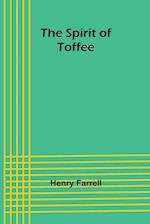 The spirit of Toffee