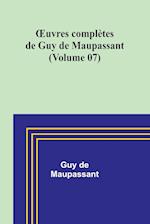 OEuvres complètes de Guy de Maupassant (Volume 07)