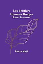 Les derniers Hommes Rouges