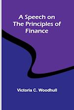 A Speech on the Principles of Finance