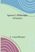 Spencer's Philosophy of Science