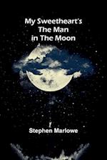 My sweetheart's the Man in the Moon