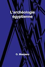 L'archéologie égyptienne