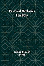 Practical Mechanics for Boys