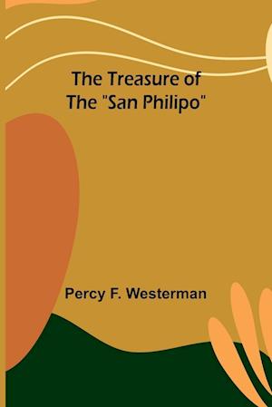 The Treasure of the "San Philipo"