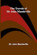 The Travels of Sir John Mandeville