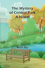 The mystery of Central Park; A Novel