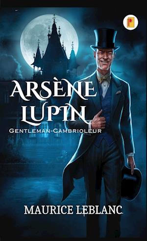 Arsène Lupin, Gentleman-Cambrioleur