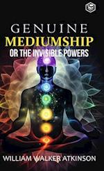 Genuine Mediumship or the Invisible Powers (Deluxe Hardbound Edition)