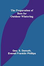 The Preparation of Bees for Outdoor Wintering