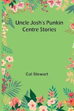 Uncle Josh's Punkin Centre Stories