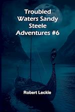 Troubled Waters Sandy Steele Adventures #6