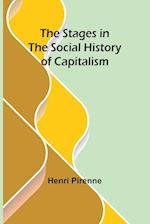 The Stages in the Social History of Capitalism