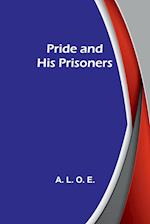 Pride and His Prisoners