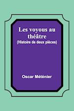 Les voyous au théâtre (Histoire de deux pièces)