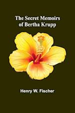 The Secret Memoirs of Bertha Krupp