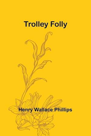 Trolley Folly