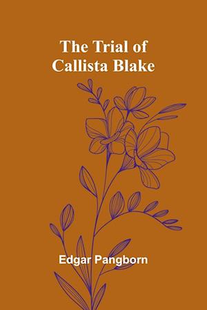 The Trial of Callista Blake