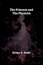 The Princess and the Physicist