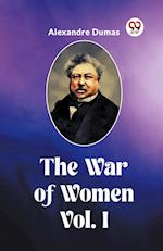 The War of Women Vol. I