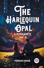 The Harlequin Opal A Romance Vol. II