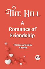 The Hill A Romance Of Friendship