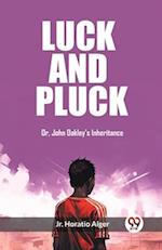 Luck and Pluck Or, John Oakley's Inheritance