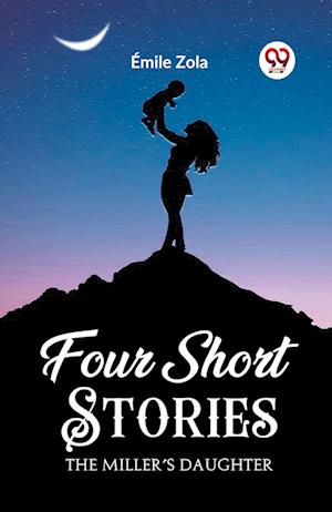 Four Short Stories The Miller¿s Daughter