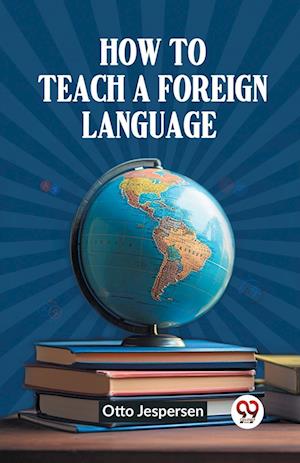 How to Teach a Foreign Language