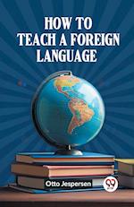 How to Teach a Foreign Language