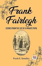 Frank Fairlegh Scenes from the Life of a Private Pupil