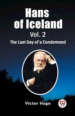 Hans of Iceland Vol. 2 The Last Day of a Condemned