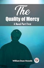 The Quality of Mercy A Novel Part First